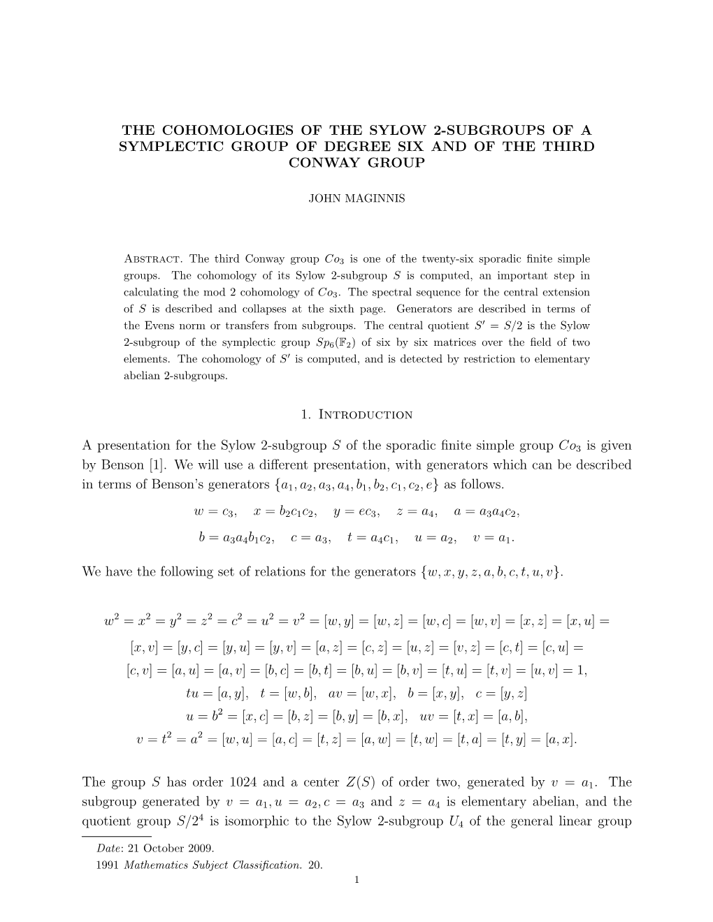 The Cohomologies of the Sylow 2-Subgroups of a Symplectic Group of Degree Six and of the Third Conway Group