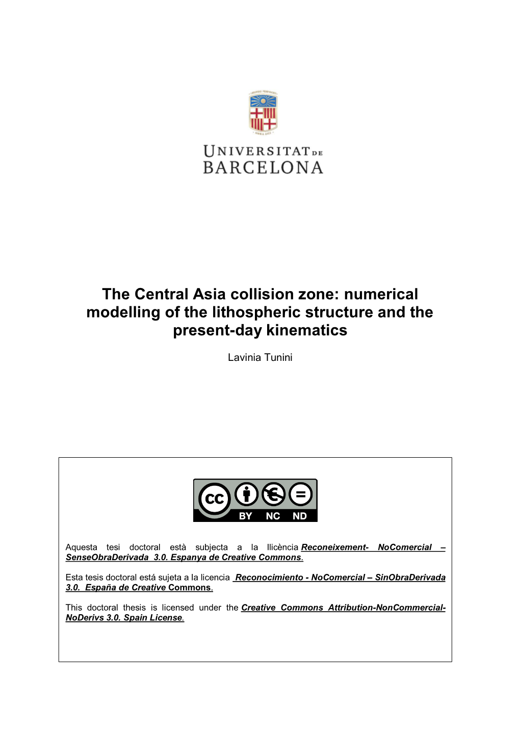 The Central Asia Collision Zone: Numerical Modelling of the Lithospheric Structure and the Present-Day Kinematics