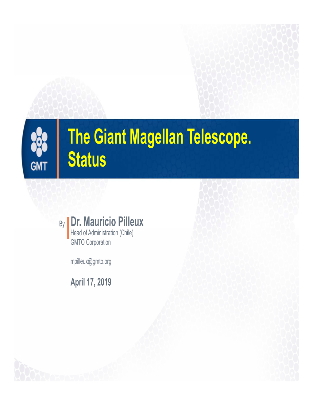 The Giant Magellan Telescope. Status