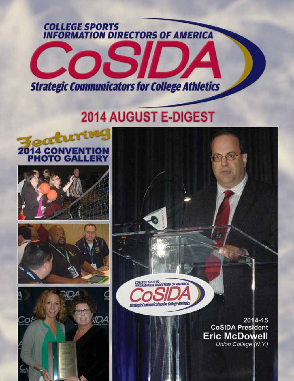 Cosida E-Digest August 2014 • 1 Cosida E-Digest August 2014 • 2 Cosida E-Digest August 2014 • 3 Cosida E-Digest August 2014 • 4 2014 Cosida AUGUST E-DIGEST