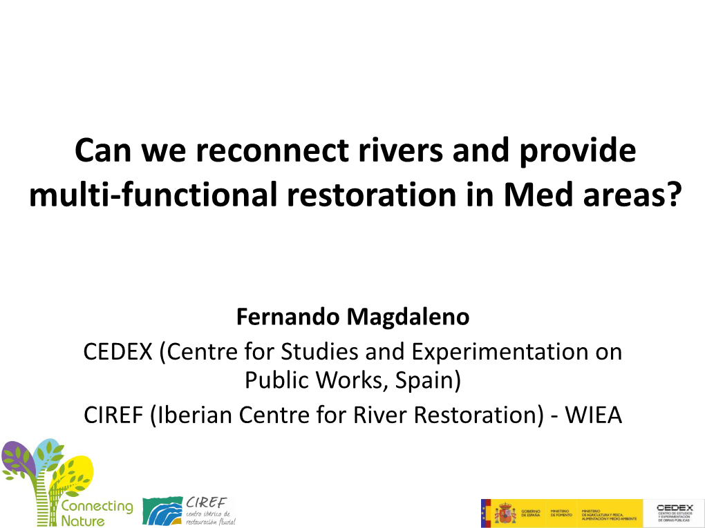 Can We Reconnect Rivers and Provide Multi-Functional Restoration in Med Areas?