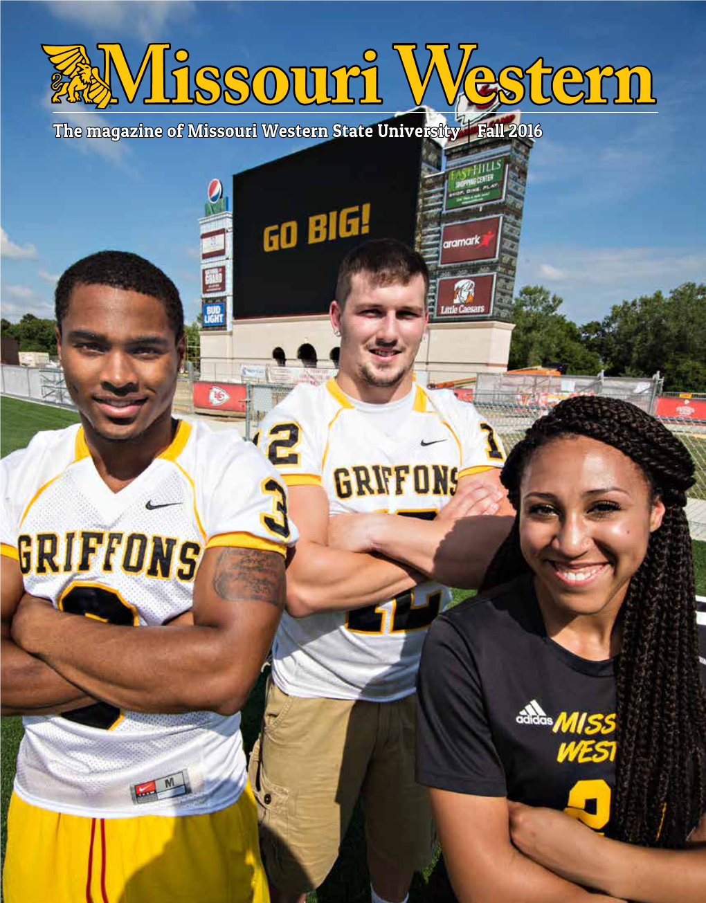 THE MAGAZINE of MISSOURI WESTERN STATE UNIVERSITY Fall 2016 3 20 Campus News Campus News