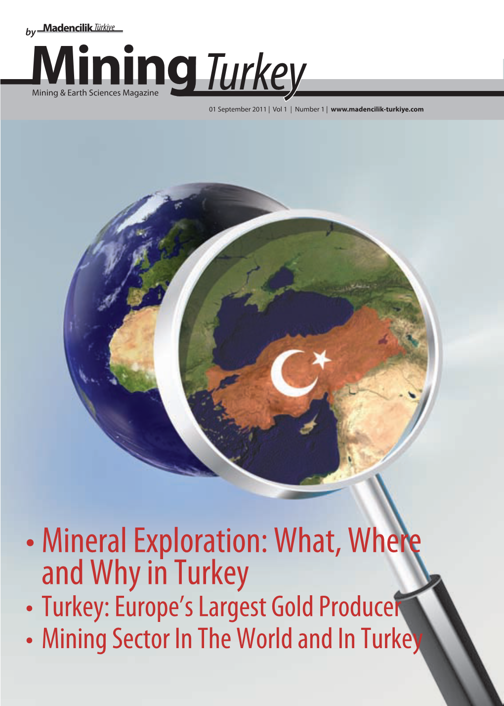 Mineral Exploration: What, Where • and Why in Turkey