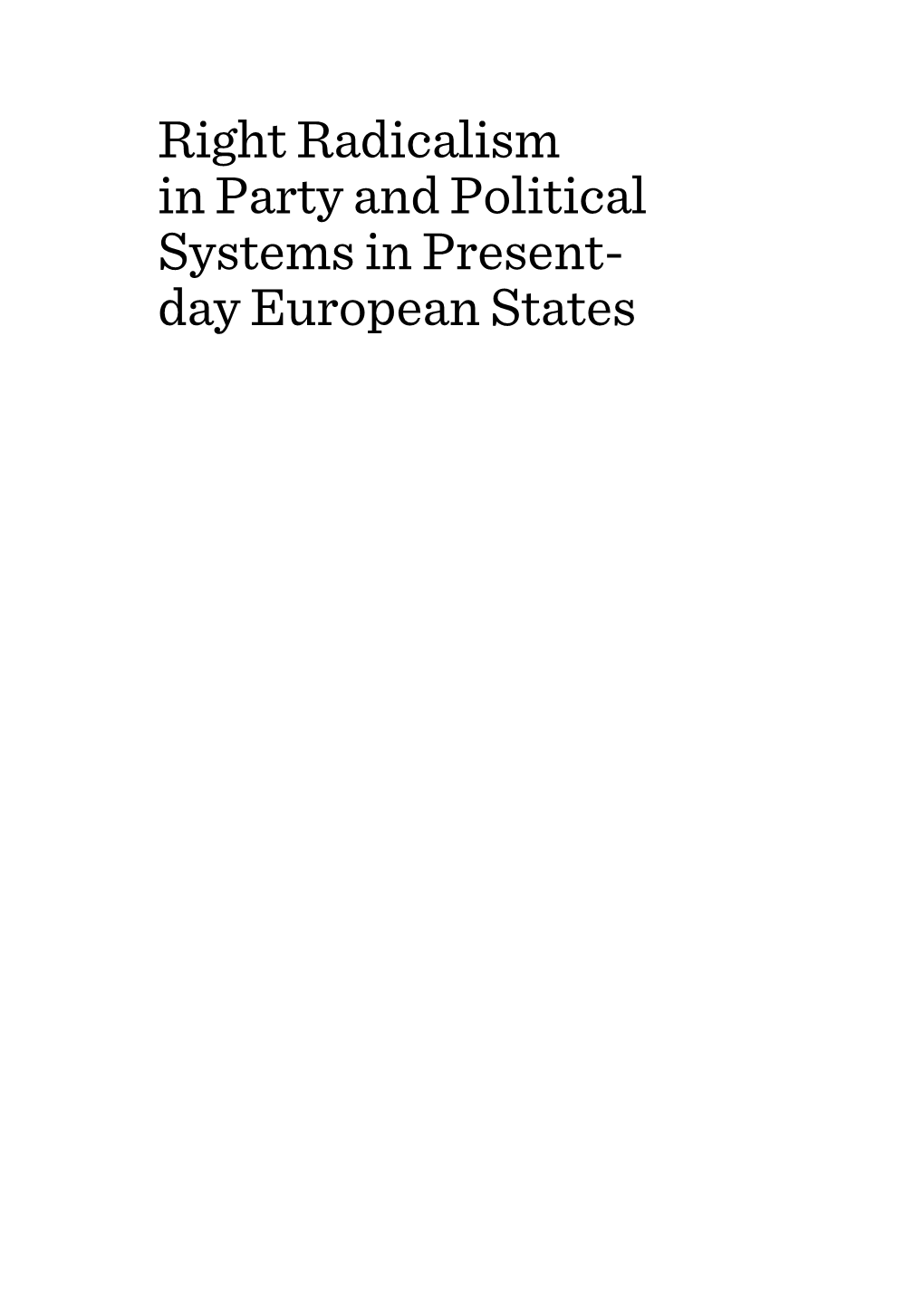 Right Radicalism in Party and Political Systems in Present- Day European States