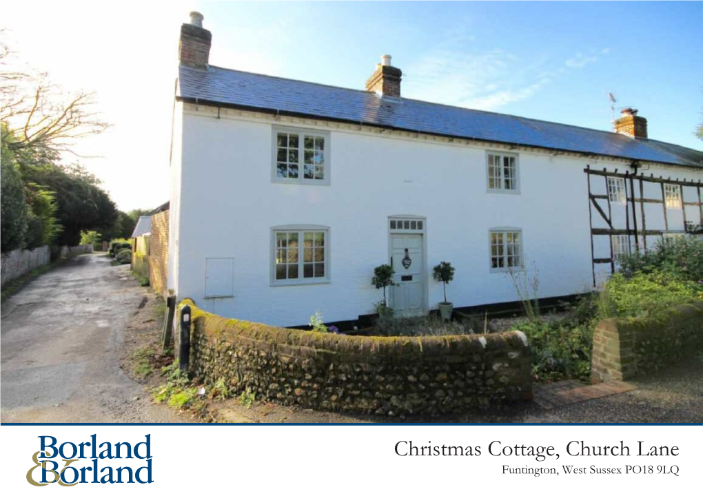Christmas Cottage, Church Lane Funtington, West Sussex PO18 9LQ Church Lane Funtington, West Sussex PO18 9LQ