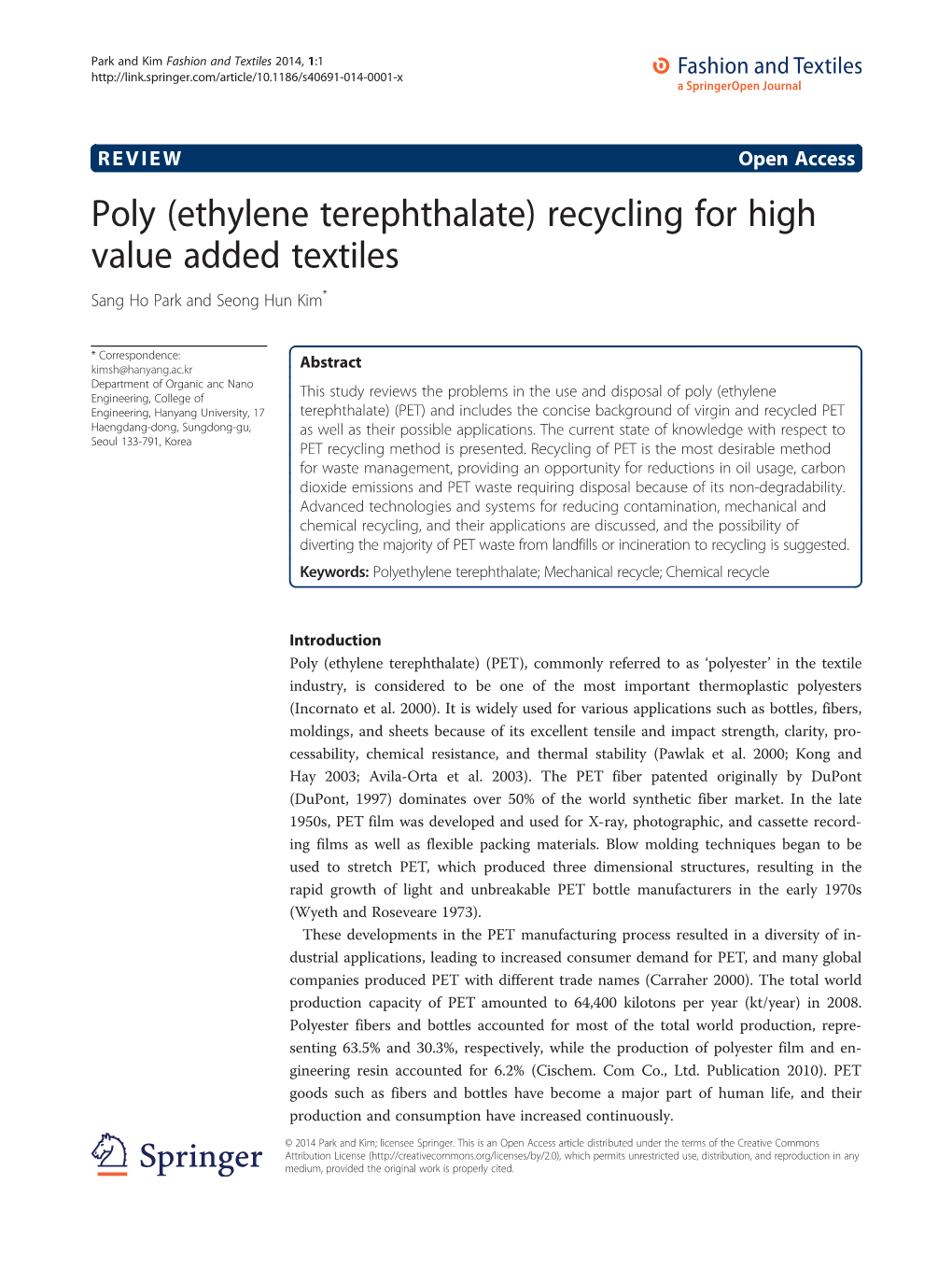 Poly (Ethylene Terephthalate) Recycling for High Value Added Textiles Sang Ho Park and Seong Hun Kim*