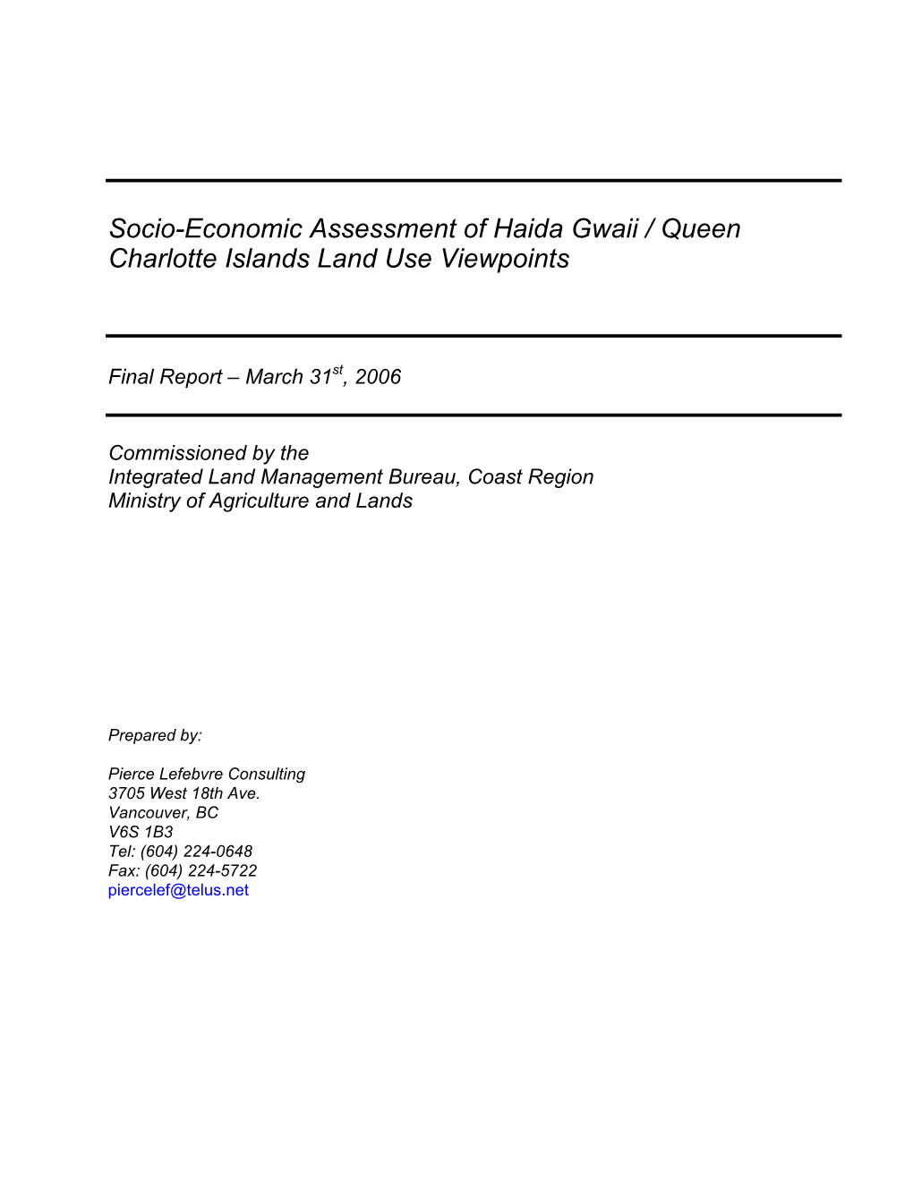 Socio-Economic Assessment of Haida Gwaii / Queen Charlotte Islands Land Use Viewpoints