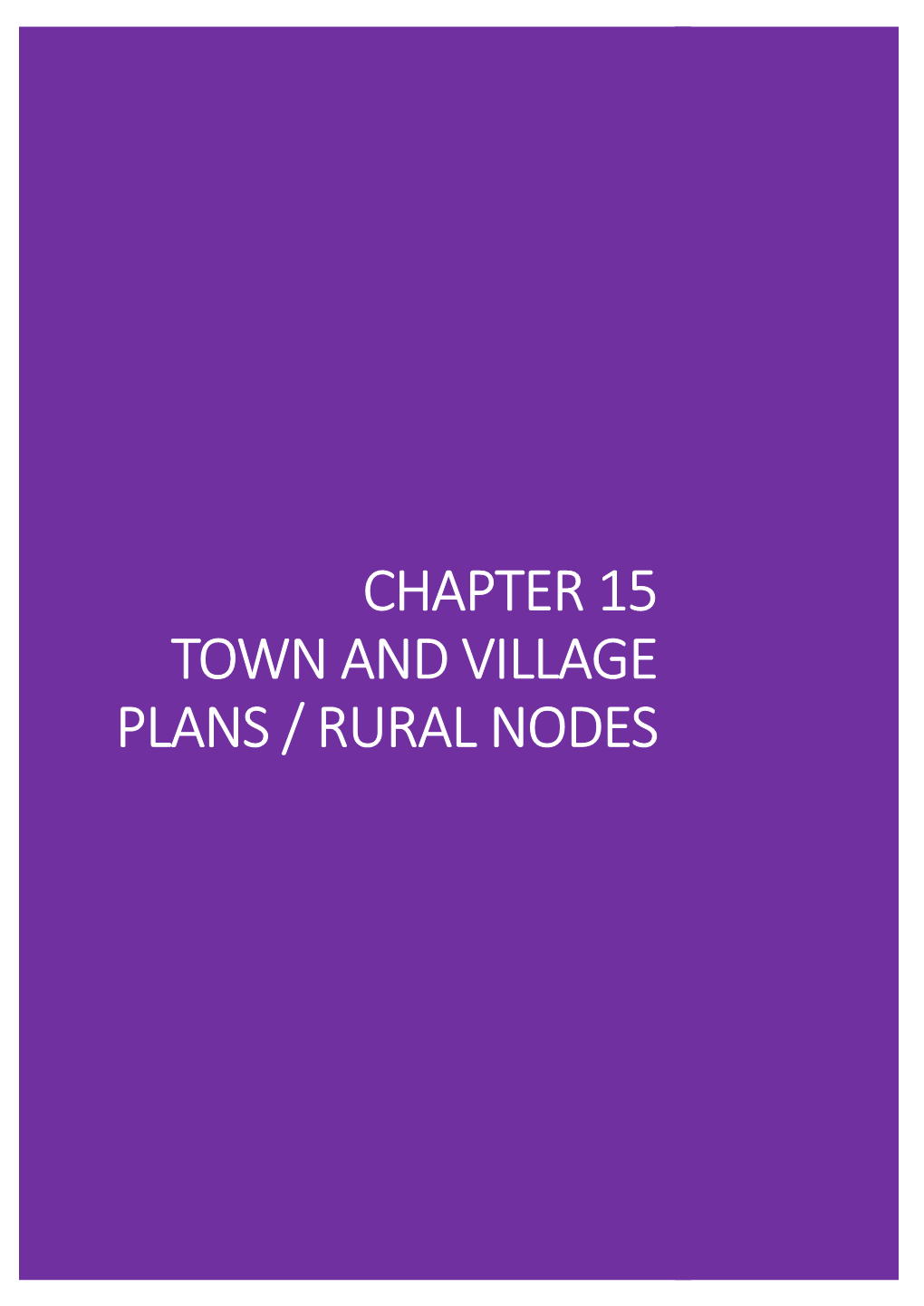 Chapter 15 Town and Village Plans / Rural Nodes