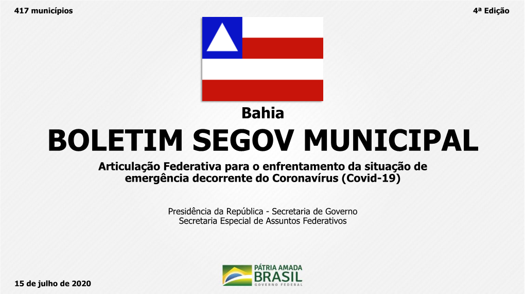 BOLETIM SEGOV MUNICIPAL Articulação Federativa Para O Enfrentamento Da Situação De Emergência Decorrente Do Coronavírus (Covid-19)