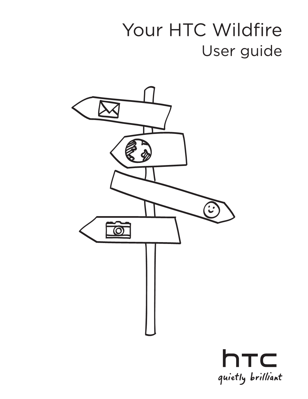 Your HTC Wildfire User Guide  Your HTC Wildfire User Guide