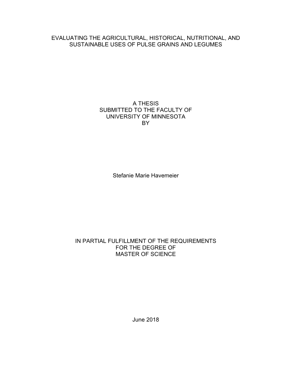 Evaluating the Agricultural, Historical, Nutritional, and Sustainable Uses of Pulse Grains and Legumes