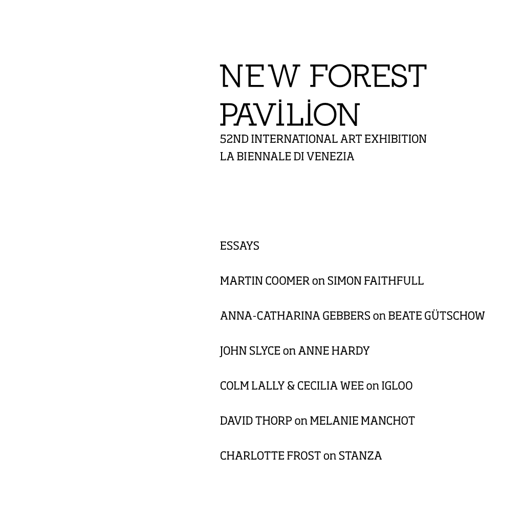 Ne W Forest Pavilion 52Nd International Art Exhibition La Bi Ennale Di Venezia