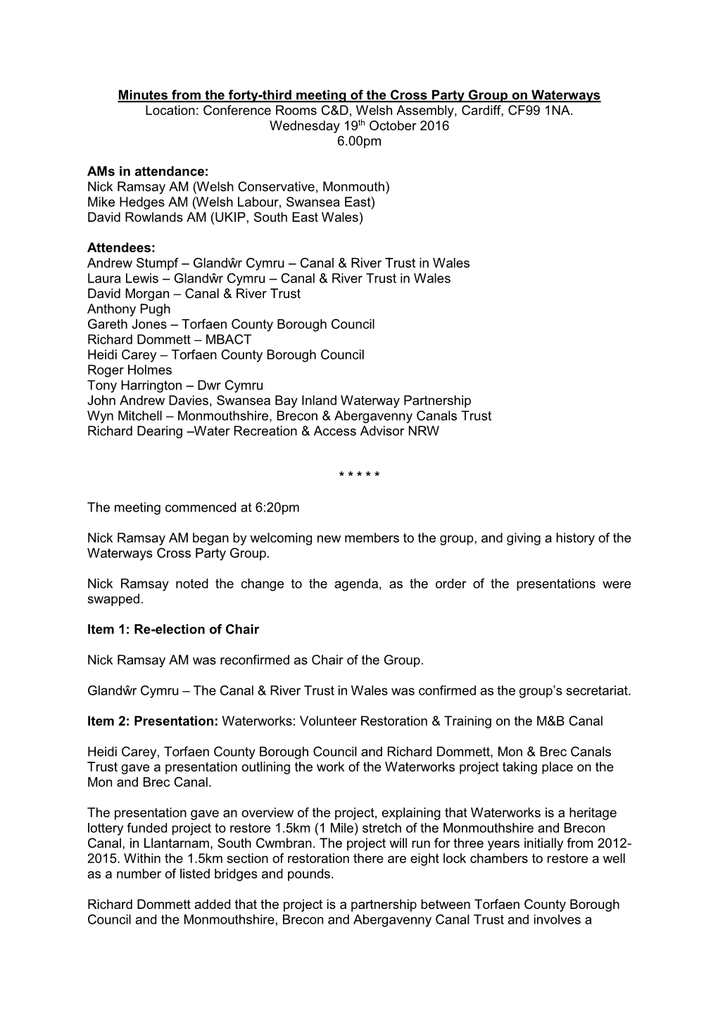 Minutes from the Forty-Third Meeting of the Cross Party Group on Waterways Location: Conference Rooms C&D, Welsh Assembly, Cardiff, CF99 1NA