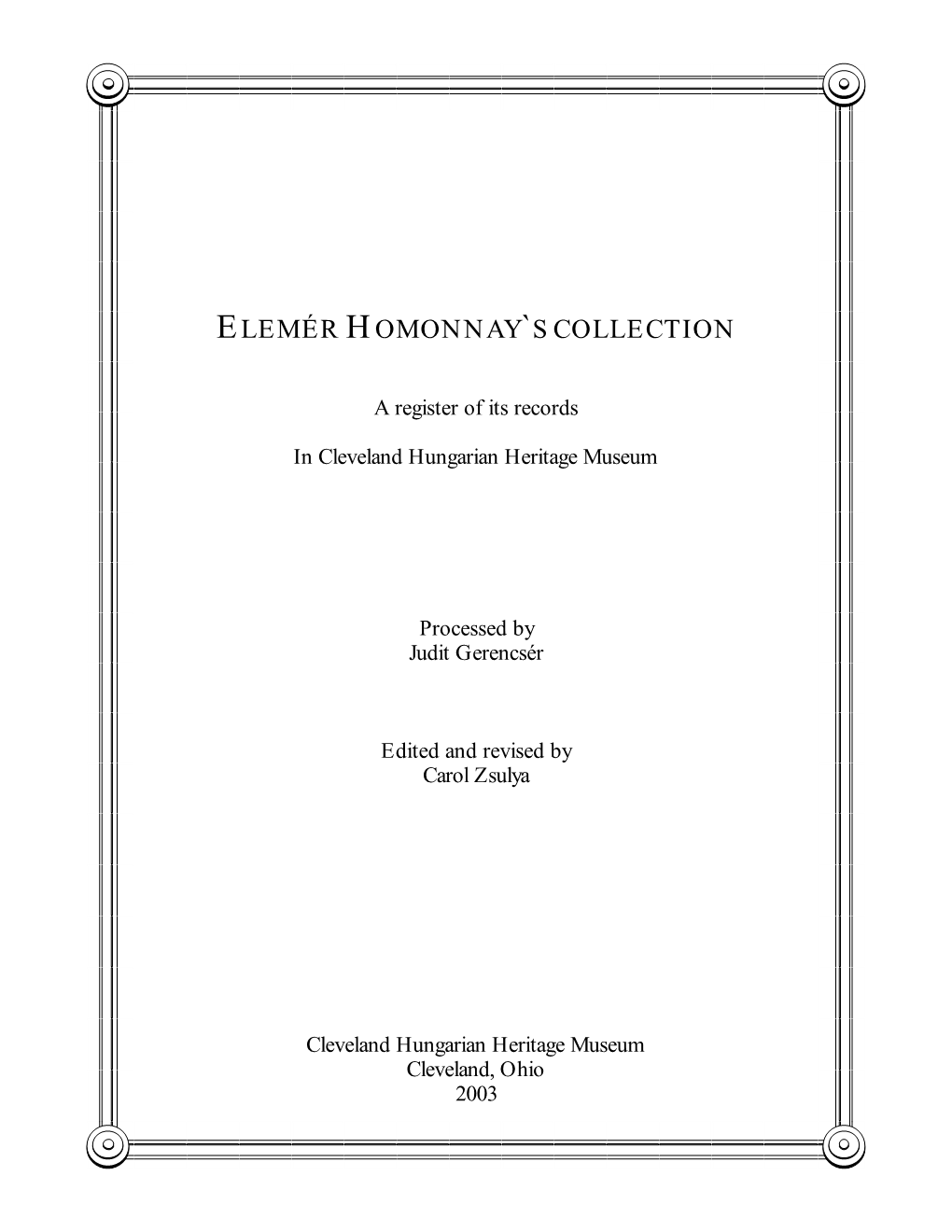 Elemér Homonnay`S Collection