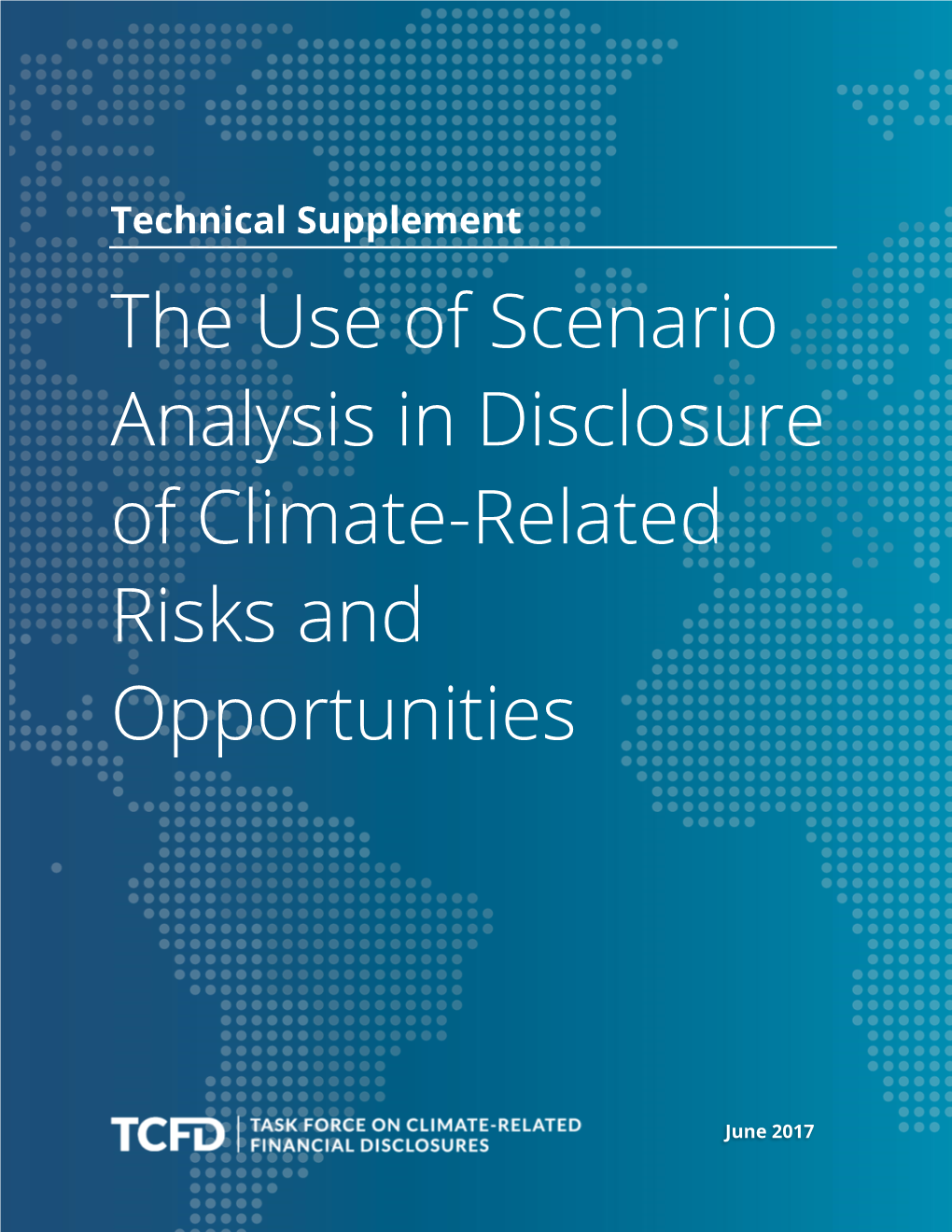 The Use of Scenario Analysis in Disclosure of Climate-Related Risks and Opportunities