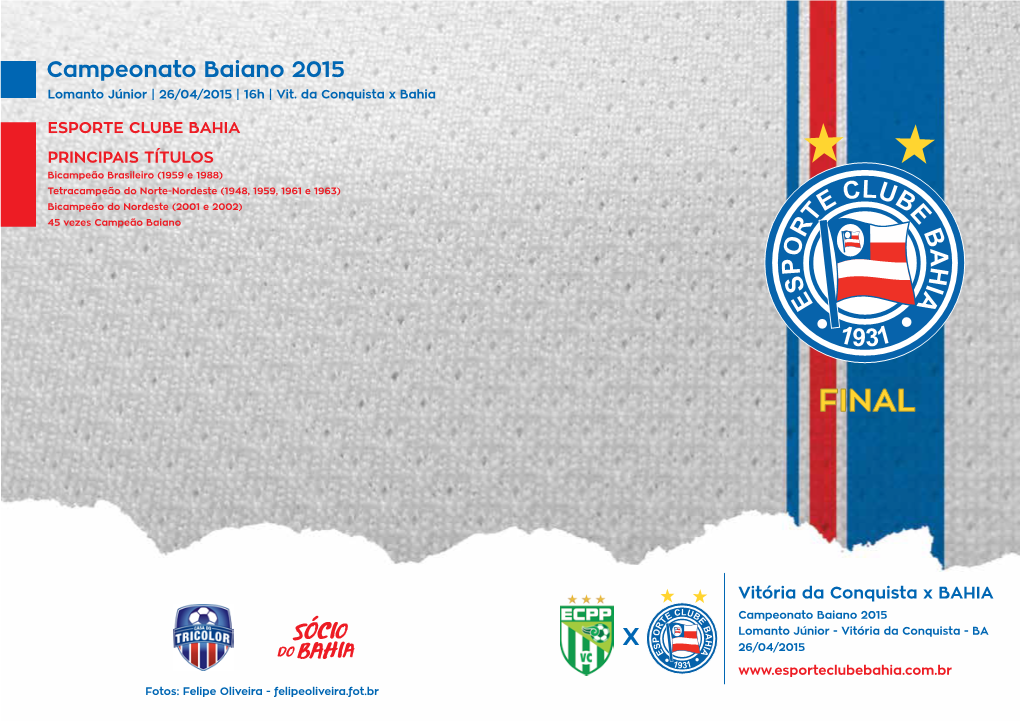 Campeonato Baiano 2015 Lomanto Júnior | 26/04/2015 | 16H | Vit