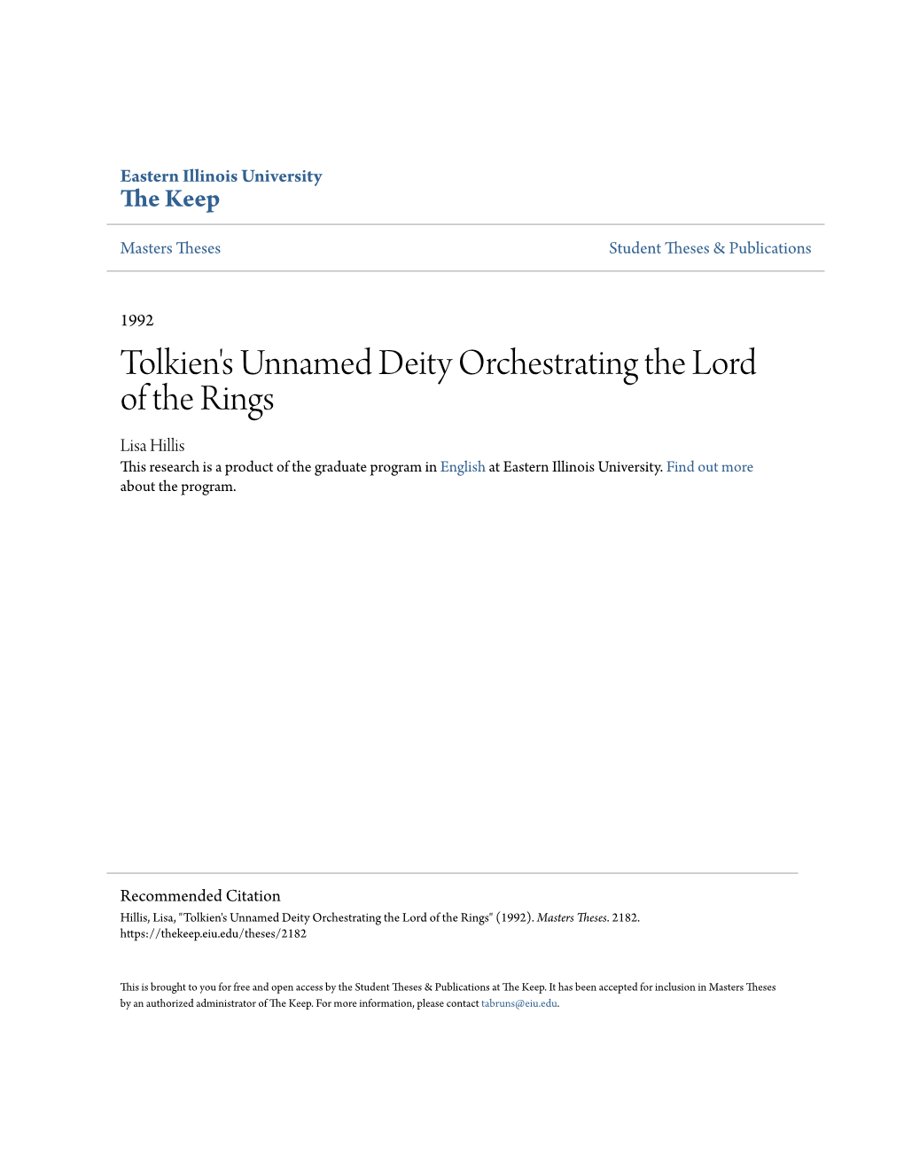 Tolkien's Unnamed Deity Orchestrating the Lord of the Rings Lisa Hillis This Research Is a Product of the Graduate Program in English at Eastern Illinois University