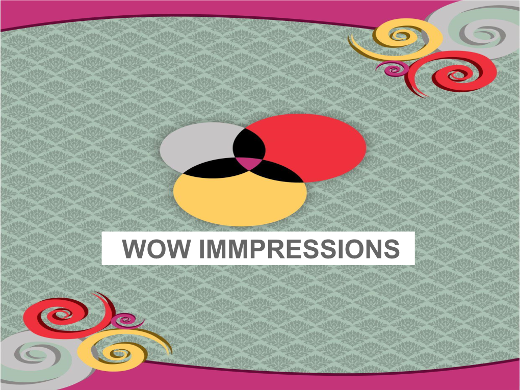 WOW Impressions Pvt. Ltd. Brings To