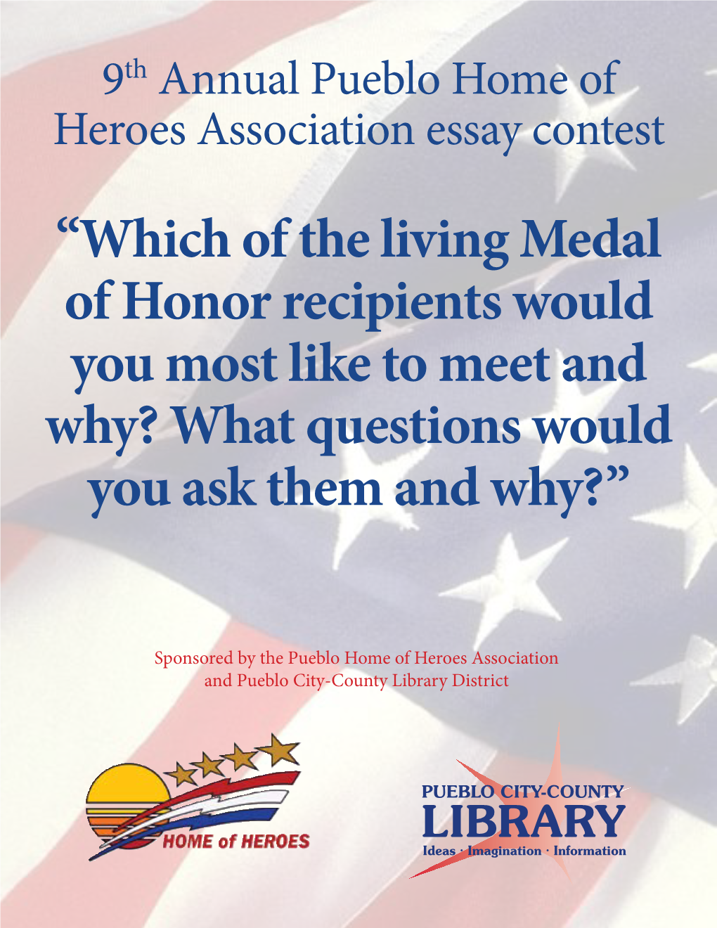 Which of the Living Medal of Honor Recipients Would You Most Like to Meet and Why? What Questions Would You Ask Them and Why?”