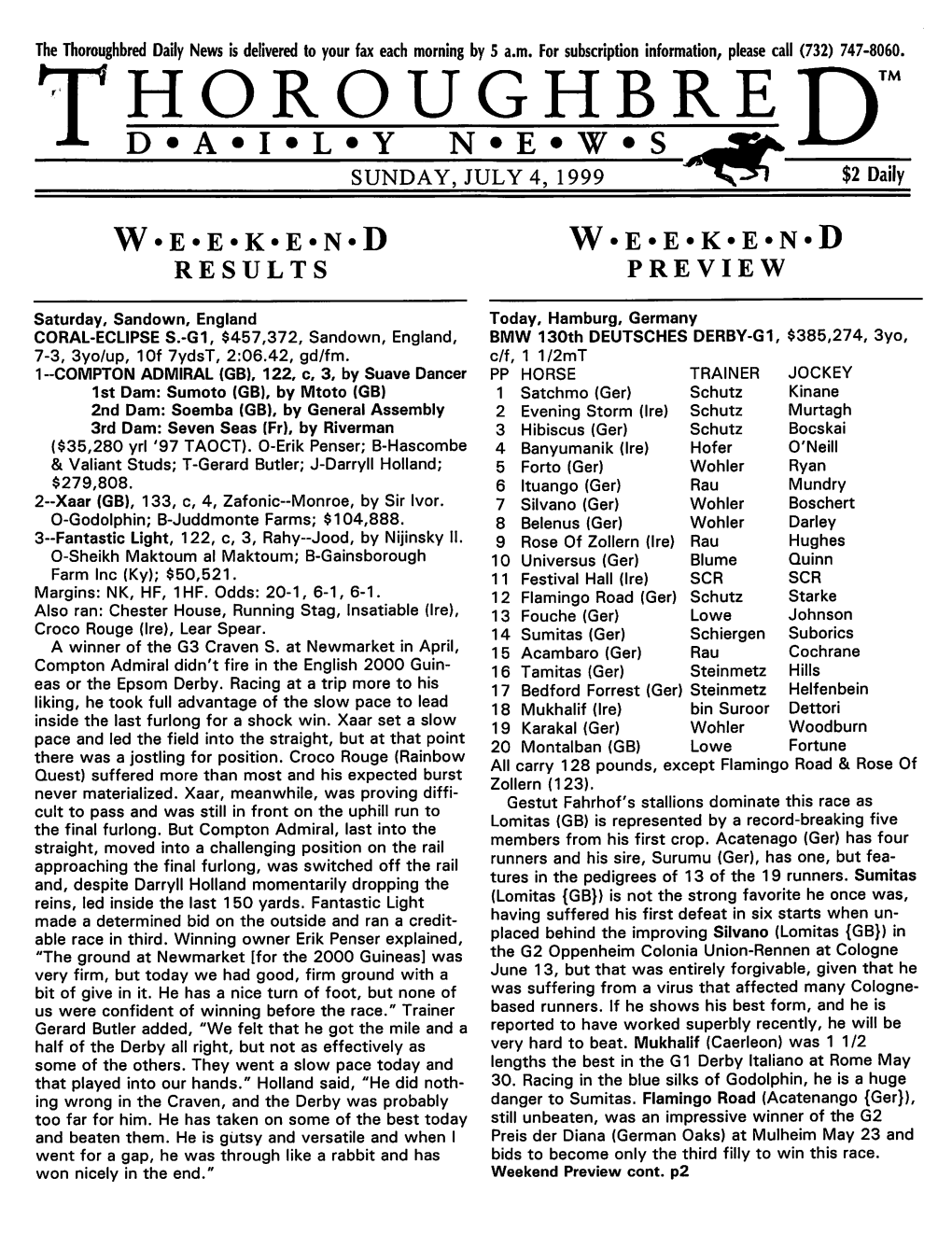 Thoroughbren-L D*A*I*L*Y N*E*W*S Lir SUNDAY, JULY 4, 1999 $2 Daily