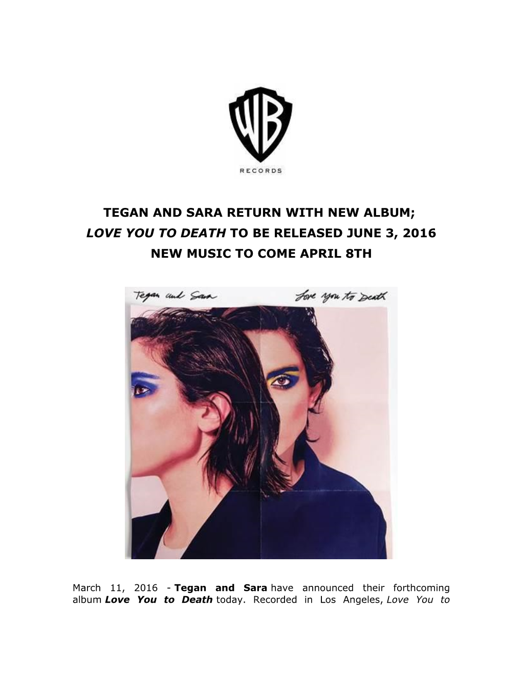 Tegan and Sara Return with New Album; Love You to Death to Be Released June 3, 2016 New Music to Come April 8Th