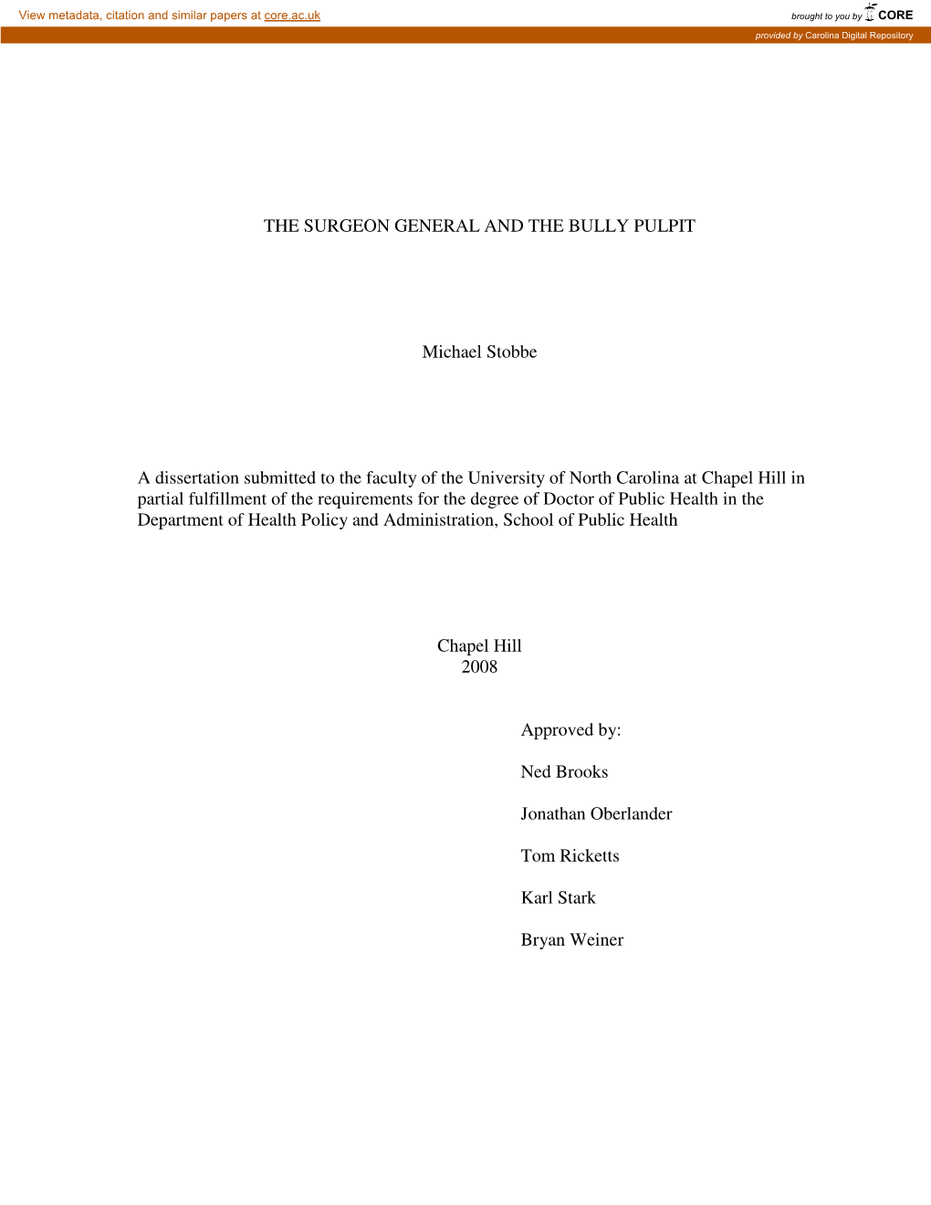 THE SURGEON GENERAL and the BULLY PULPIT Michael Stobbe a Dissertation Submitted to the Faculty of the University of North Carol