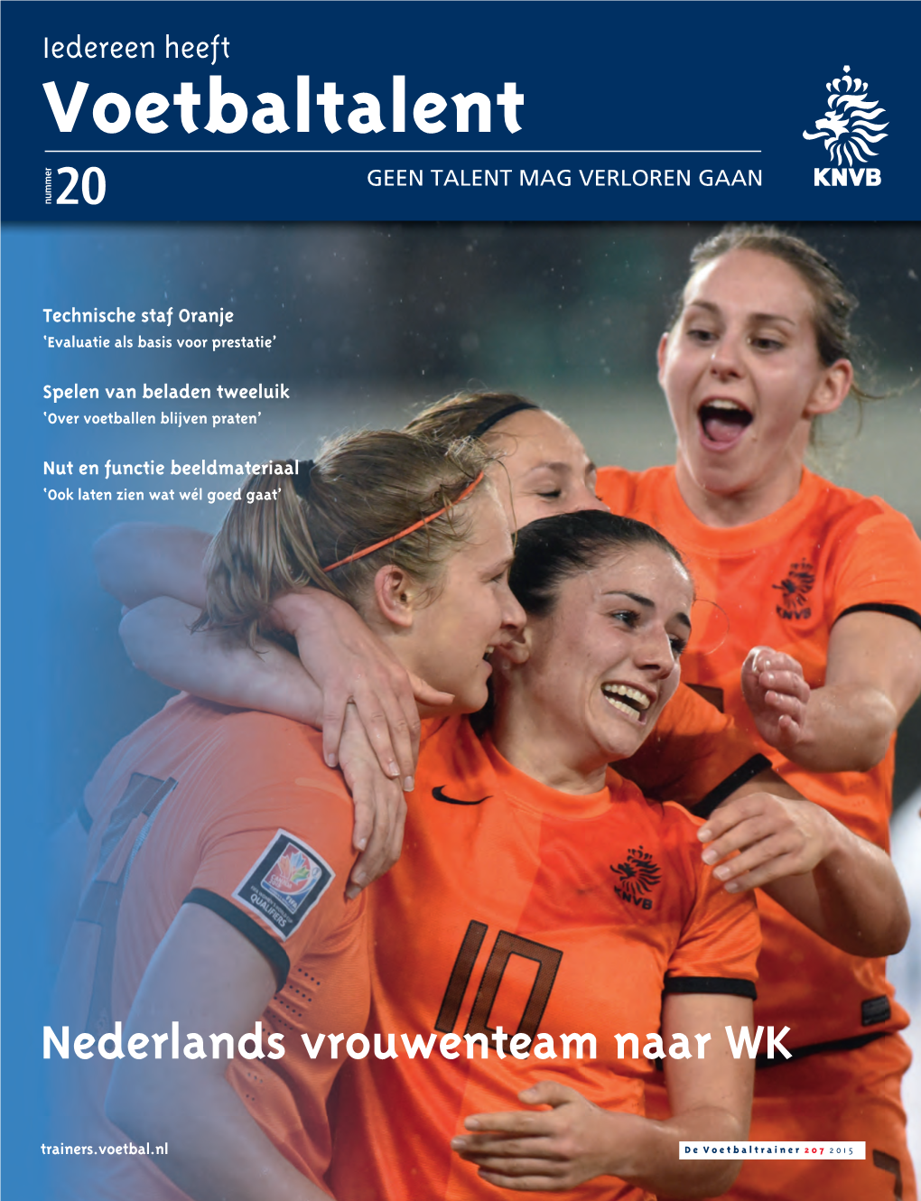 Voetbaltalent GEEN TALENT MAG VERLOREN GAAN