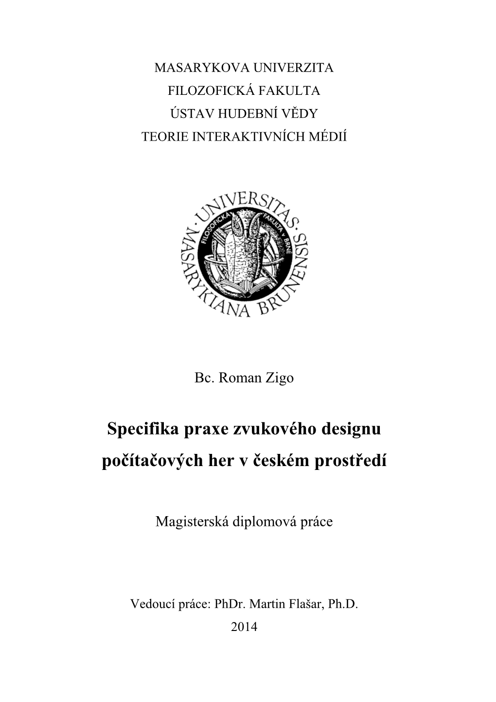 Specifika Praxe Zvukového Designu Počítačových Her V Českém Prostředí