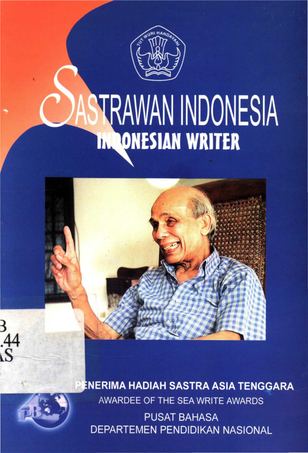 SITOR SITUMORANG Pcnerima Hadiah Sastra Asia Tenggara 2006 Awardee of the S.E.A