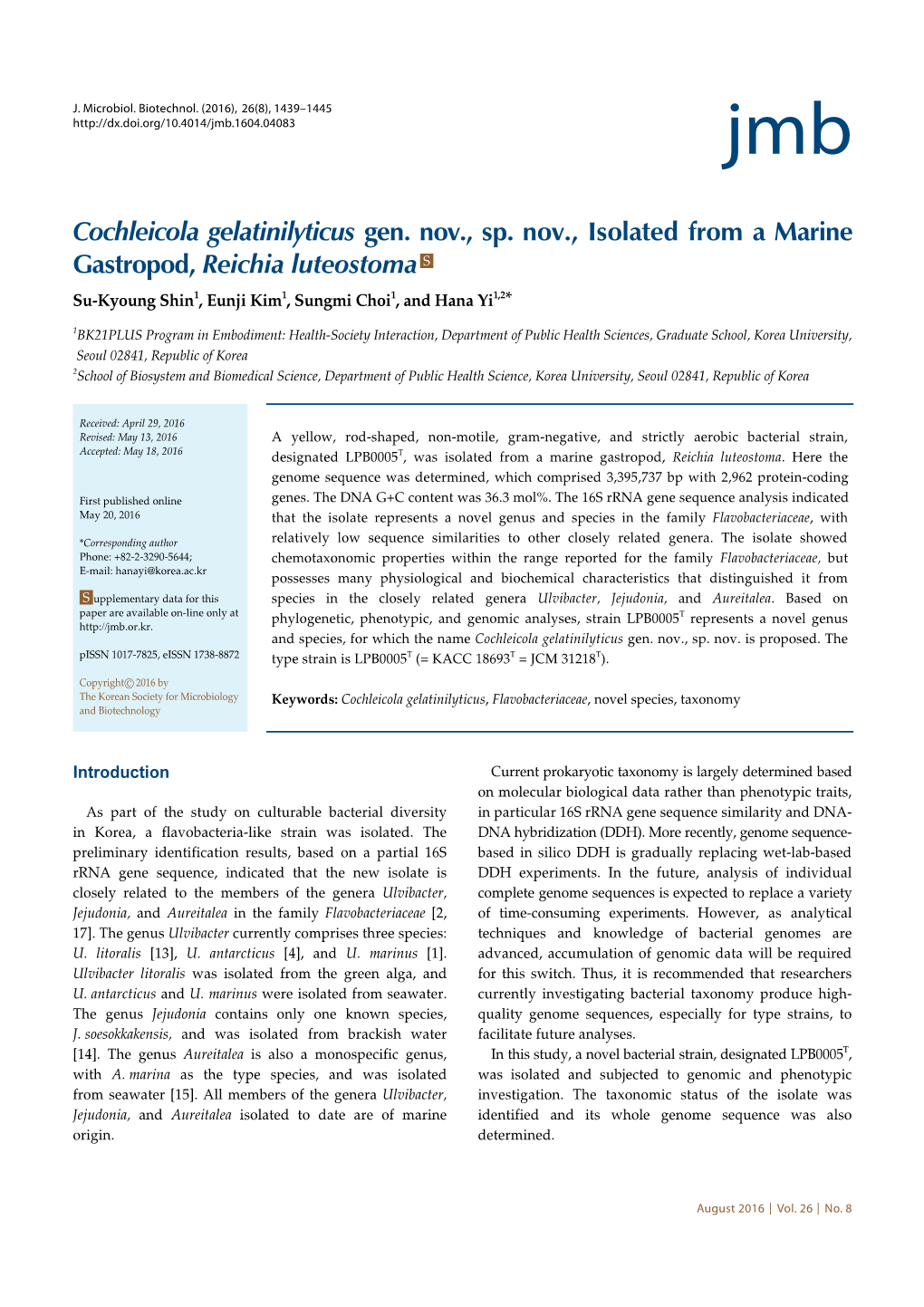 Cochleicola Gelatinilyticus Gen. Nov., Sp. Nov., Isolated from a Marine Gastropod, Reichia Luteostoma S Su-Kyoung Shin1, Eunji Kim1, Sungmi Choi1, and Hana Yi1,2*