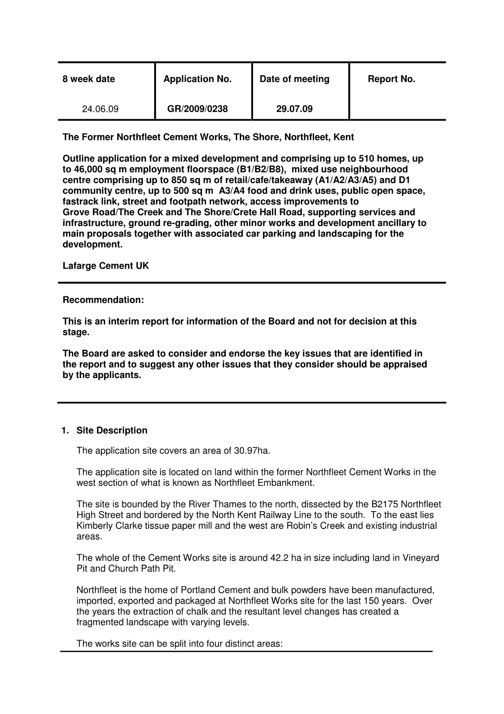 8 Week Date Application No. Date of Meeting Report No. 24.06.09