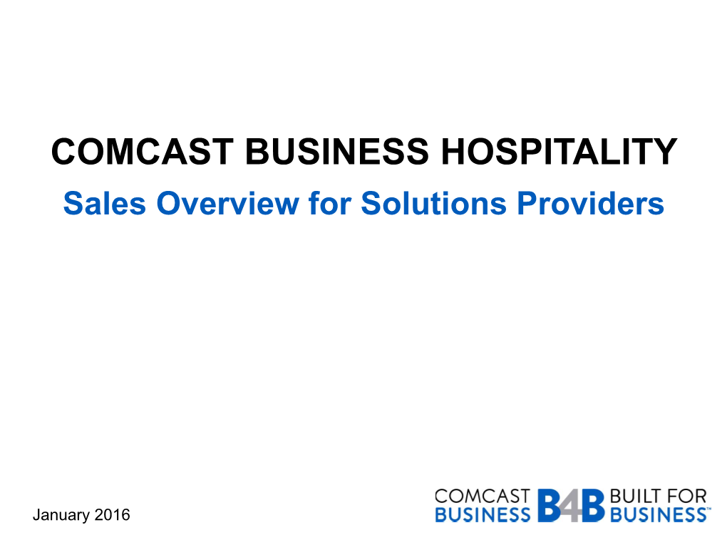COMCAST BUSINESS HOSPITALITY Sales Overview for Solutions Providers