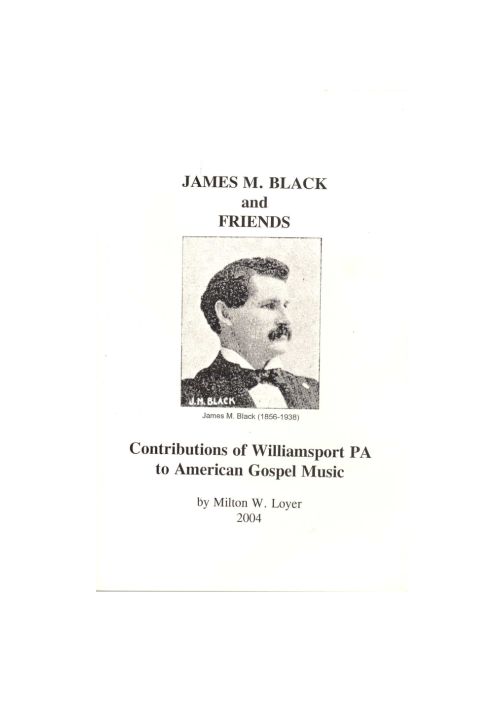 James M. Black and Friends, Contributions of Williamsport PA to American Gospel Music