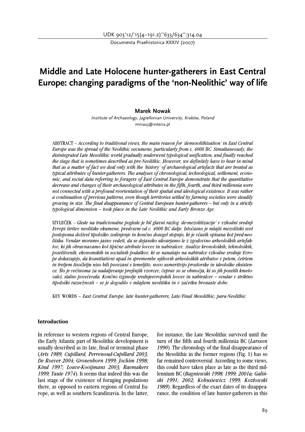 Middle and Late Holocene Hunter-Gatherers in East Central Europe&gt; Changing Paradigms of the 'Non-Neolithic' Way of Life