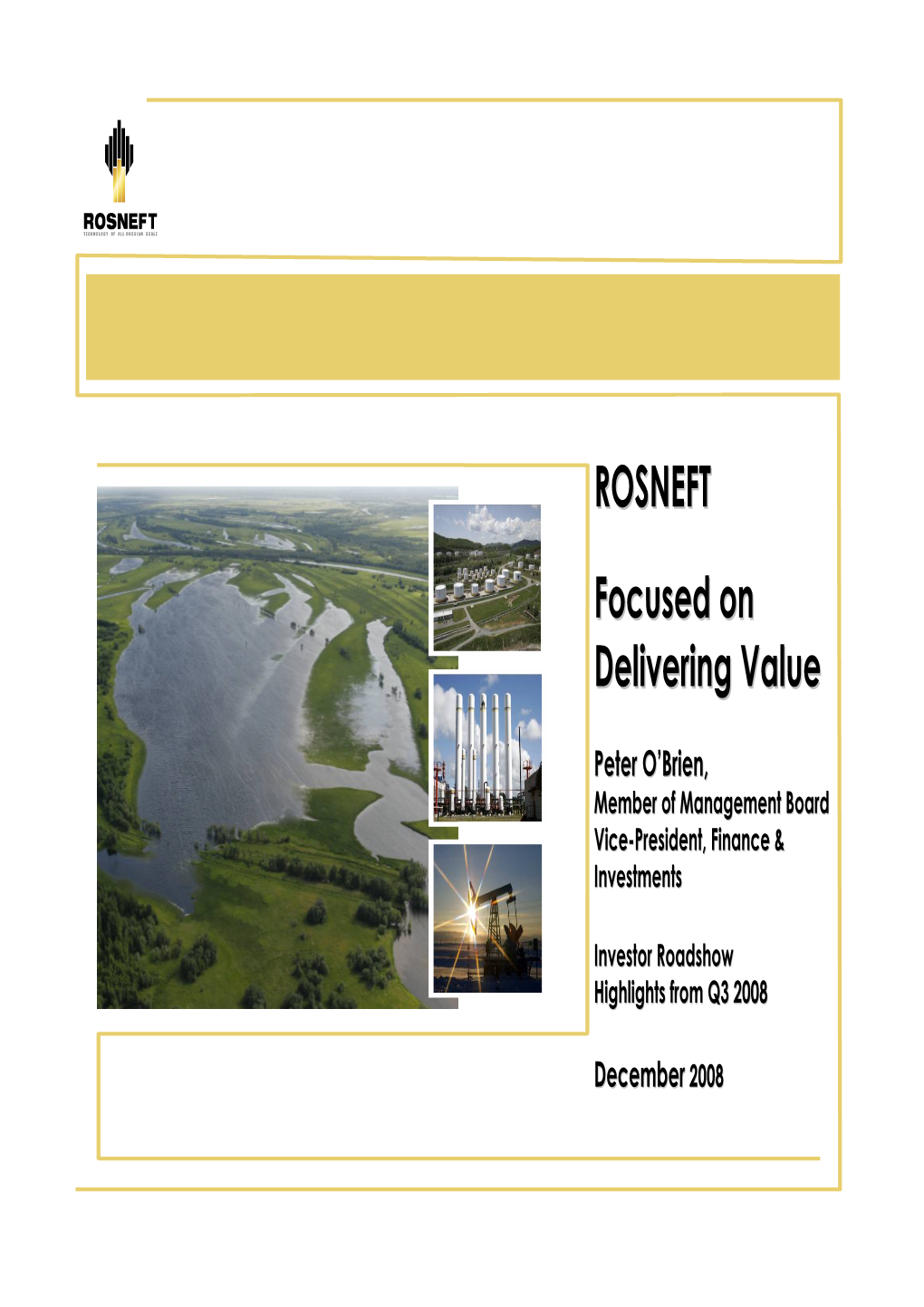 ROSNEFT Focused on Delivering Value