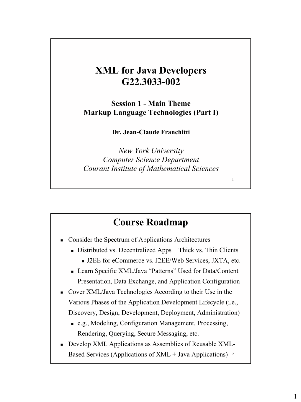 XML for Java Developers G22.3033-002 Course Roadmap