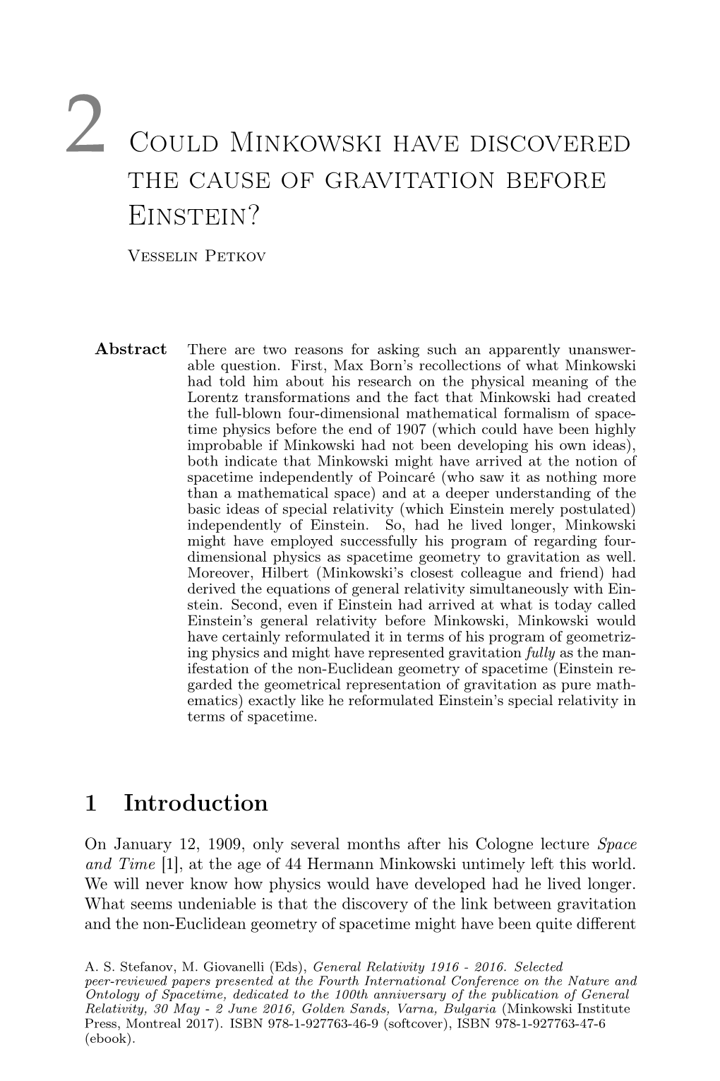 Could Minkowski Have Discovered the Cause of Gravitation Before Einstein?