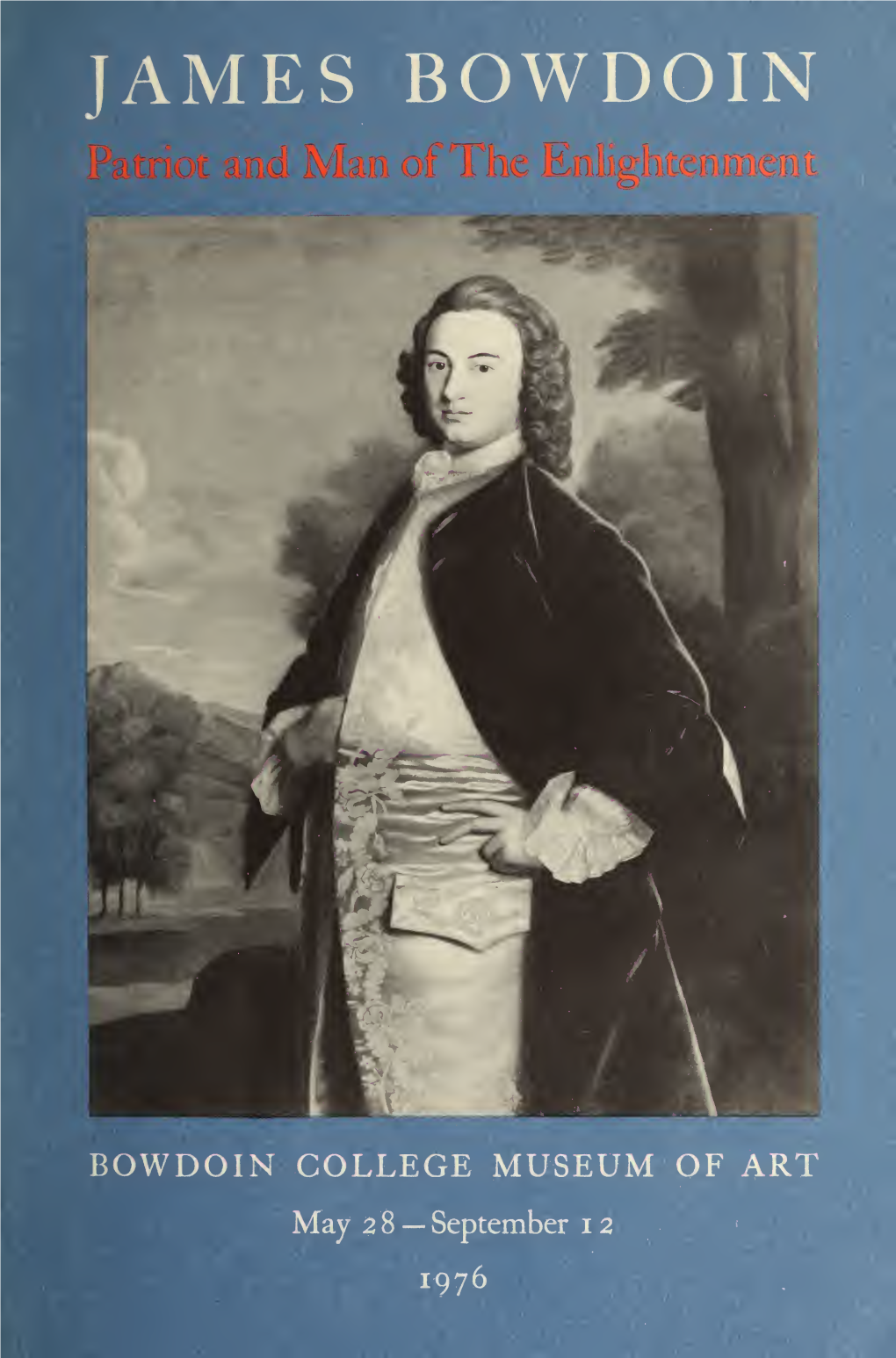 James Bowdoin: Patriot and Man of the Enlightenment (Pamphlet)