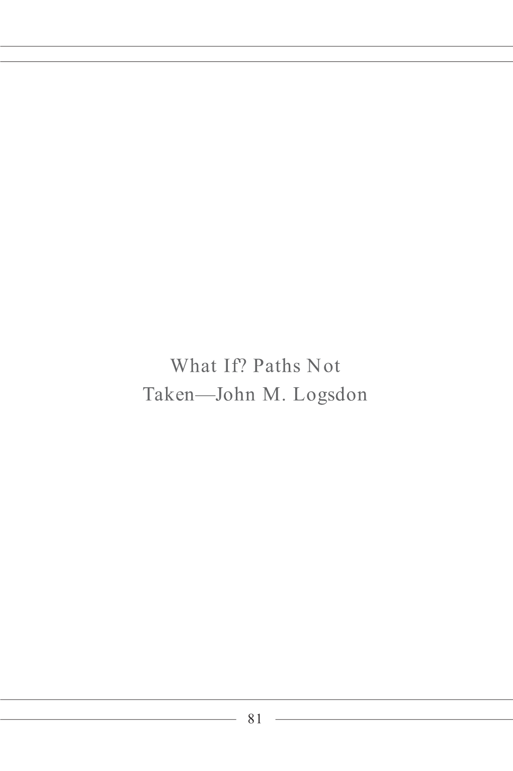 What If? Paths Not Taken—John M. Logsdon