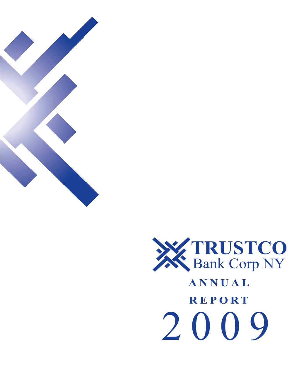 TRUSTCO Bank Corp NY ANNUAL 2009REPORT Trustco Continues to Expand