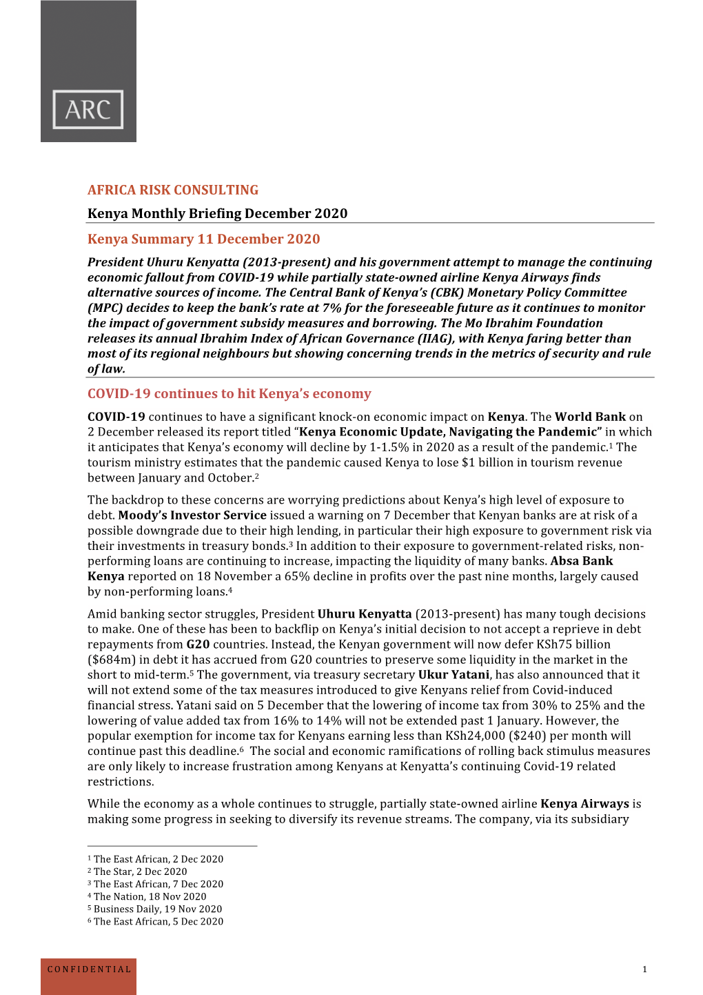 AFRICA RISK CONSULTING Kenya Monthly Briefing December 2020 Kenya Summary 11 December 2020 COVID-19 Continues to Hit Kenya'