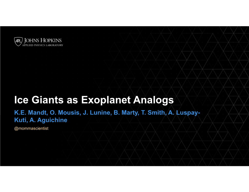 Ice Giants As Exoplanet Analogs K.E