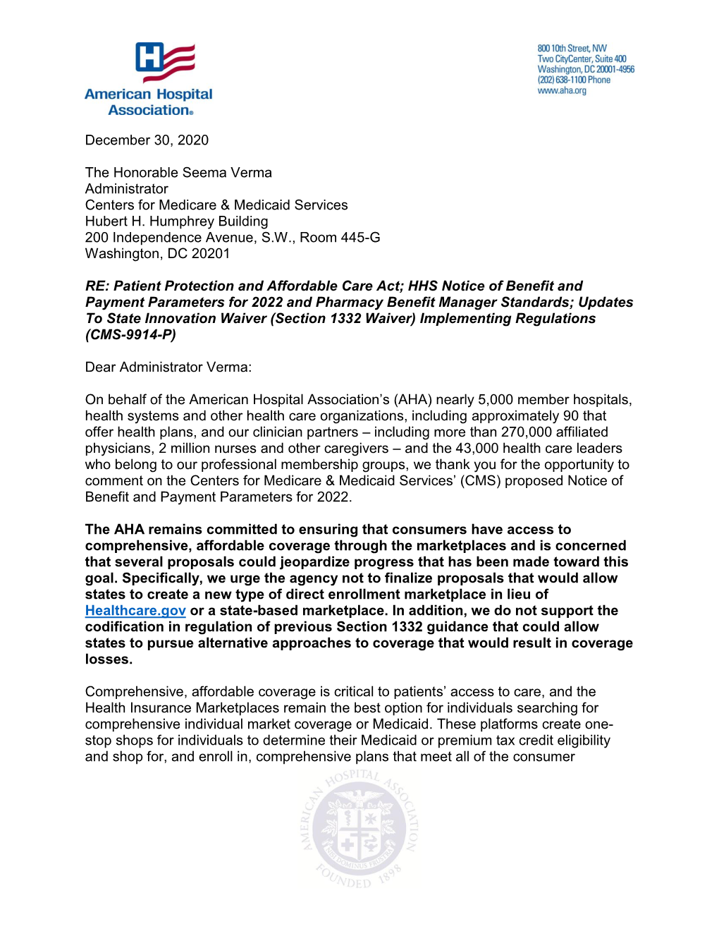 December 30, 2020 the Honorable Seema Verma Administrator Centers for Medicare & Medicaid Services Hubert H. Humphrey Buil