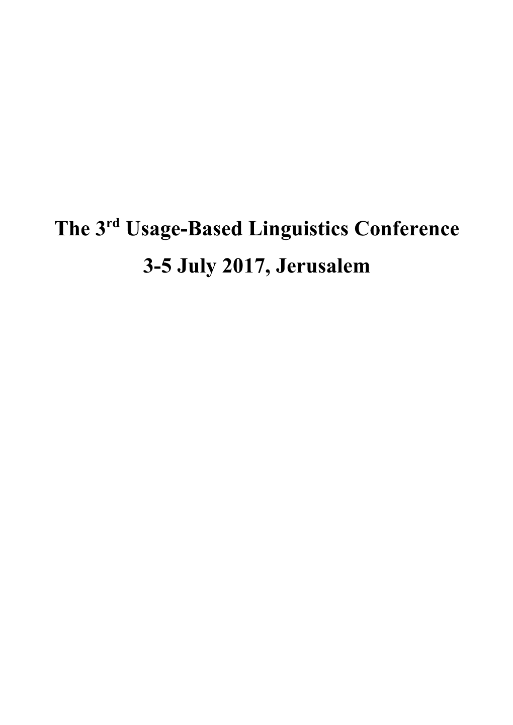 The 3 Usage-Based Linguistics Conference 3-5 July 2017, Jerusalem