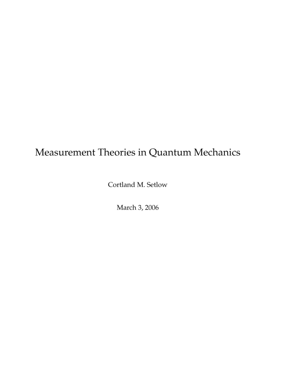 Measurement Theories in Quantum Mechanics