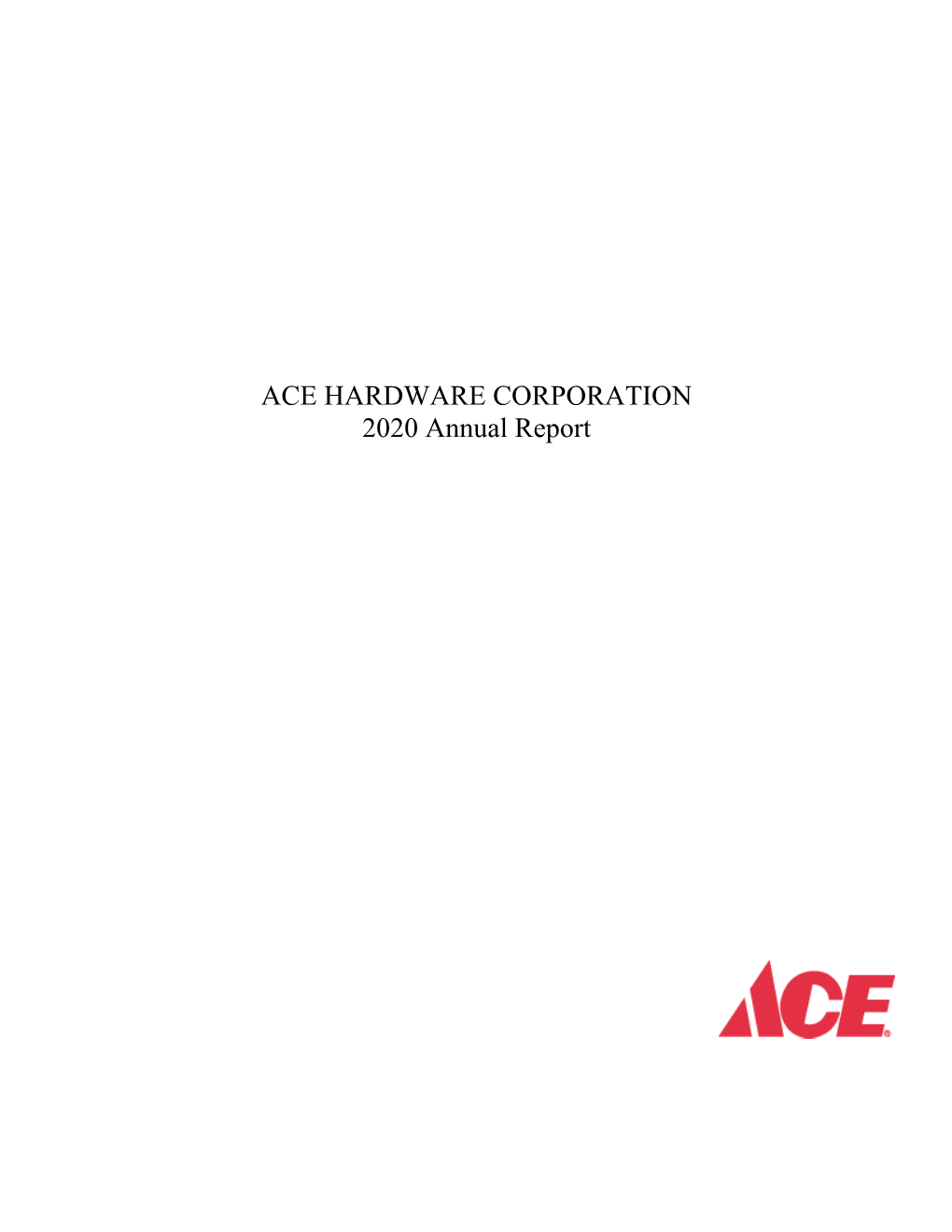 ACE HARDWARE CORPORATION 2020 Annual Report