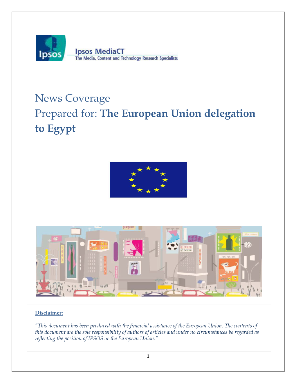 News Coverage Prepared For: the European Union Delegation to Egypt