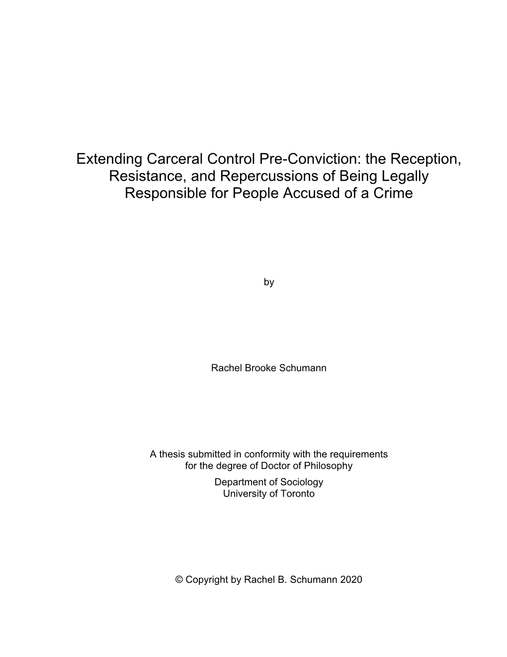 Extending Carceral Control Pre-Conviction: the Reception, Resistance, and Repercussions of Being Legally Responsible for People Accused of a Crime