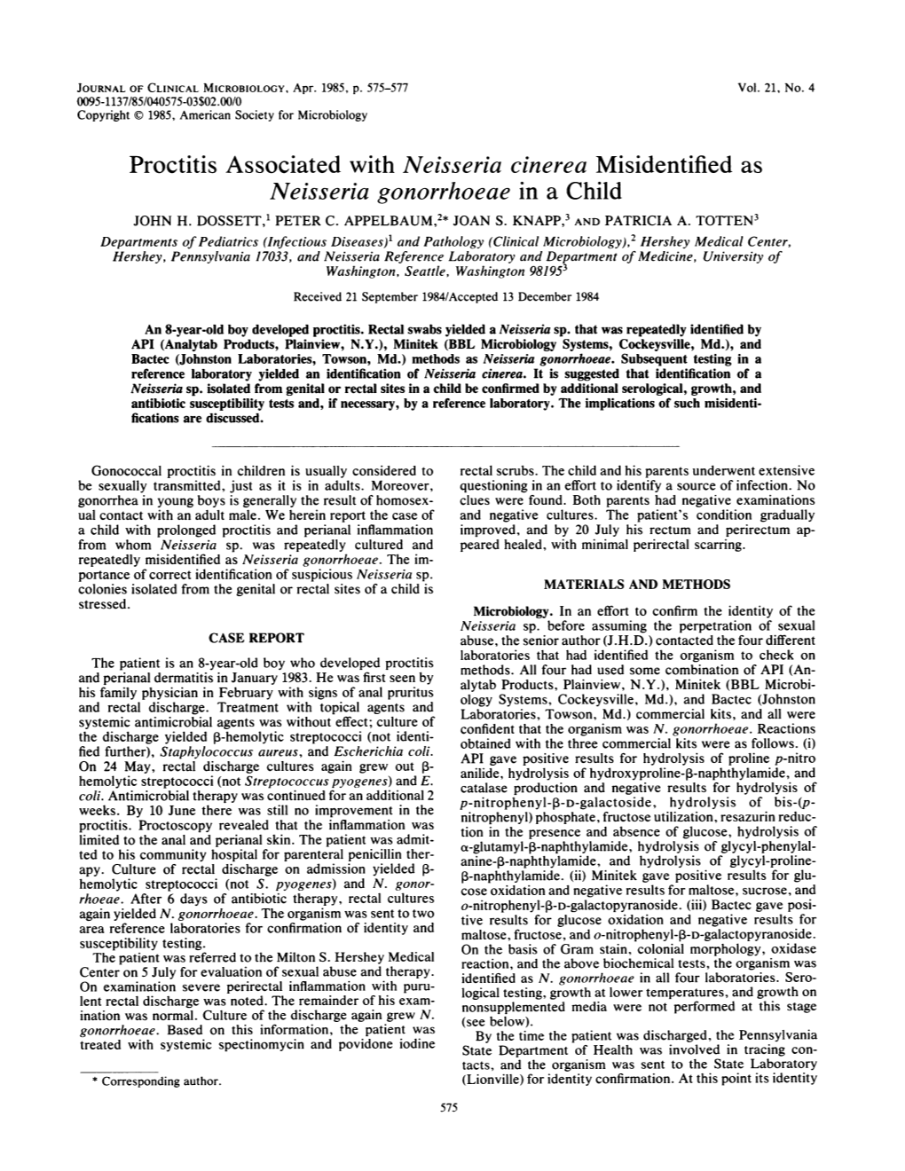 Proctitis Associated with Neisseria Cinerea Misidentified As Neisseria Gonorrhoeae in a Child JOHN H