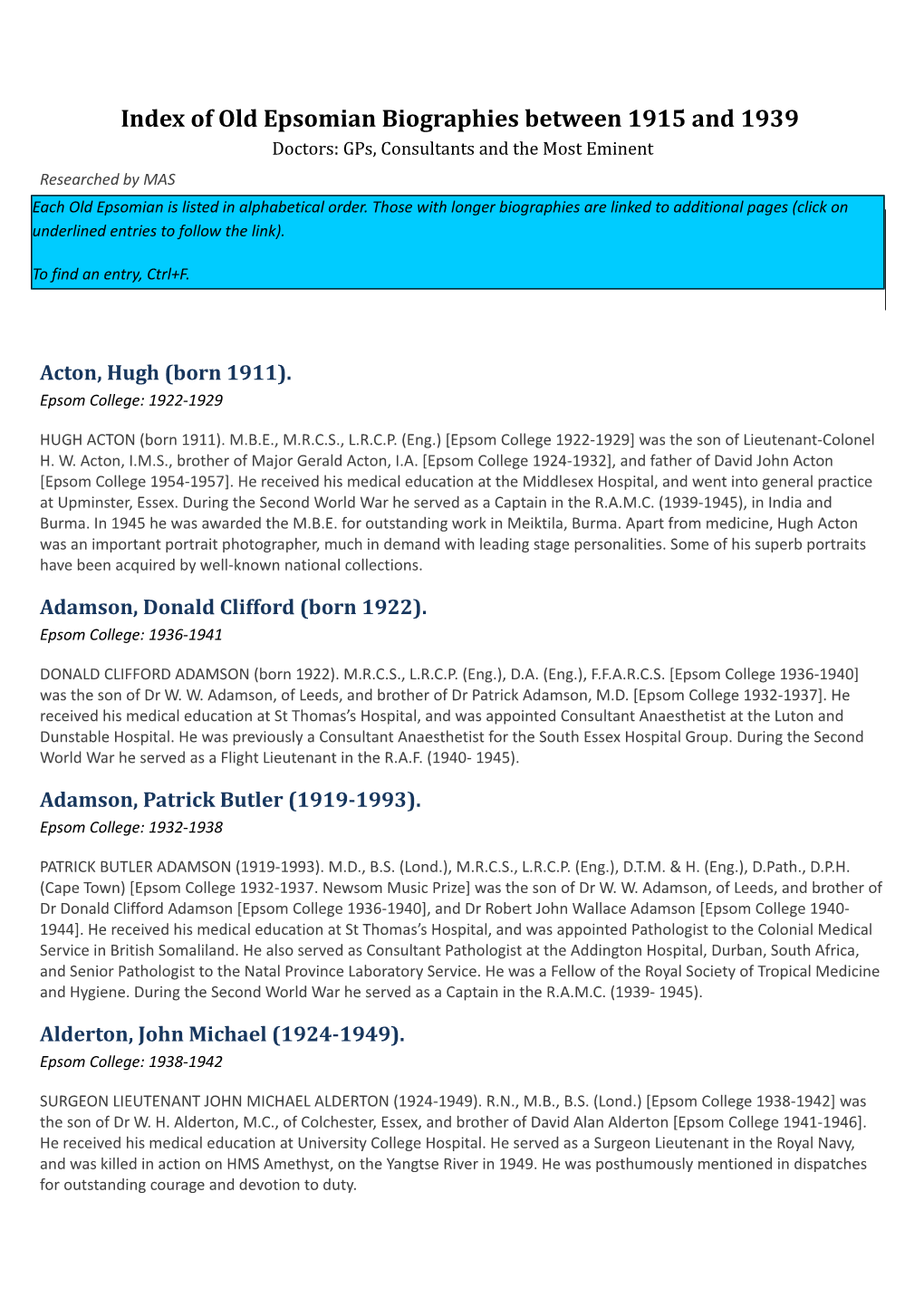 Of Old Epsomian Biographies Between 1915 and 1939 Doctors: Gps, Consultants and the Most Eminent Researched by MAS Each Old Epsomian Is Listed in Alphabetical Order